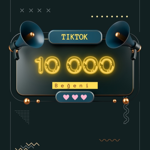  TikTok 10 000 Begeni